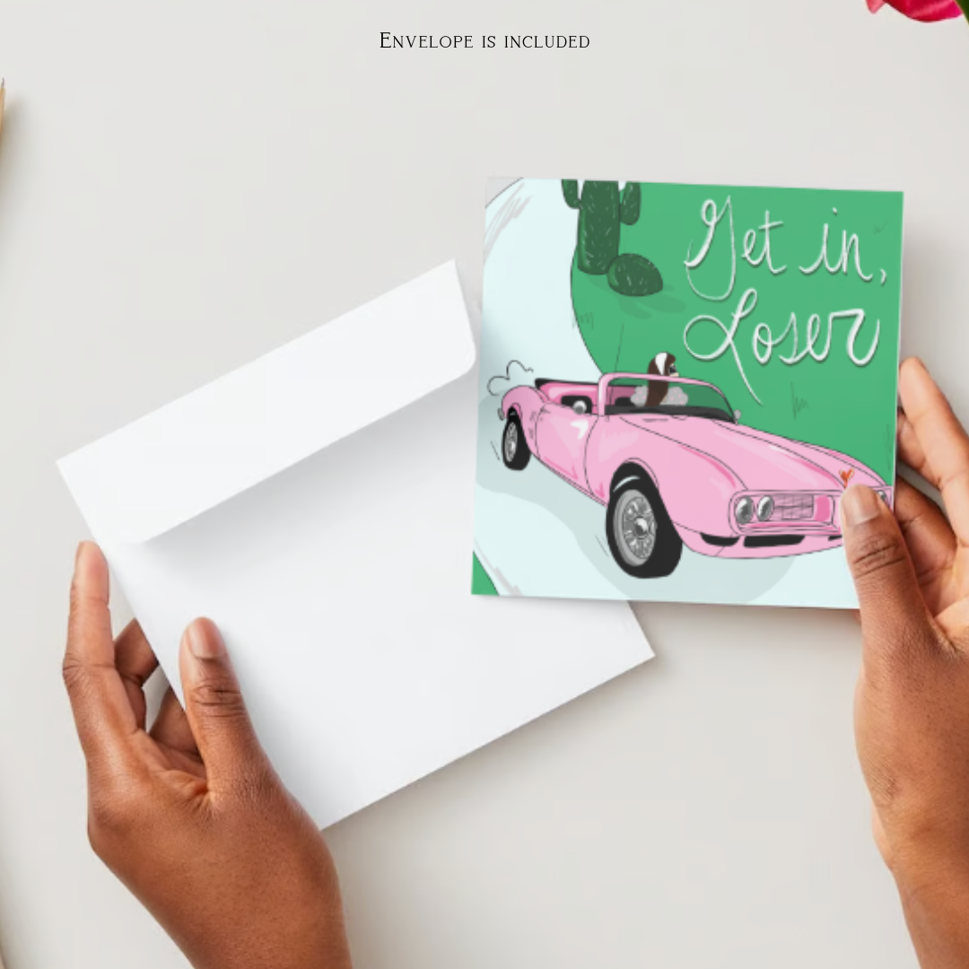 Convertible "Get In Loser" Greeting Card