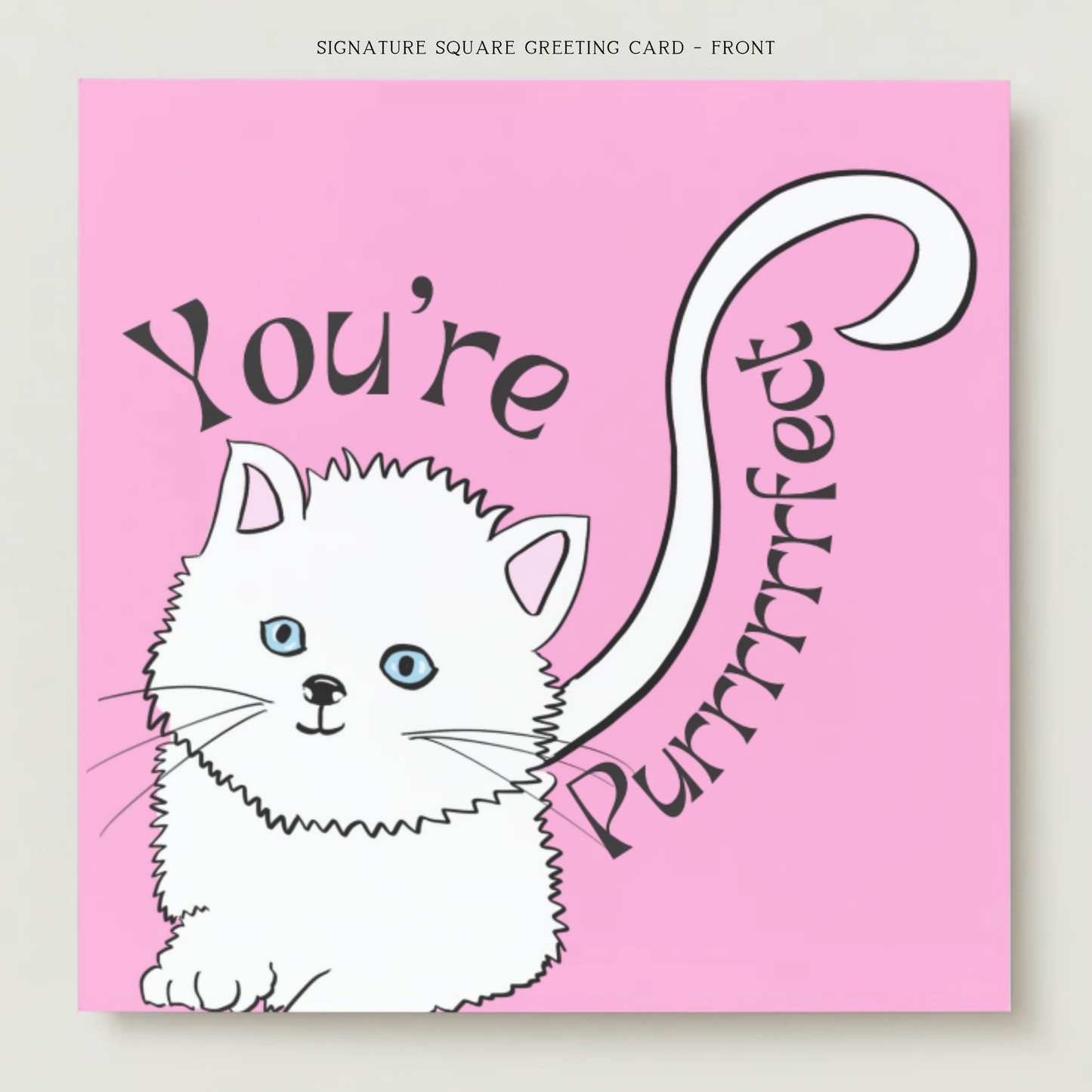 You're Purrrfect Greeting Card