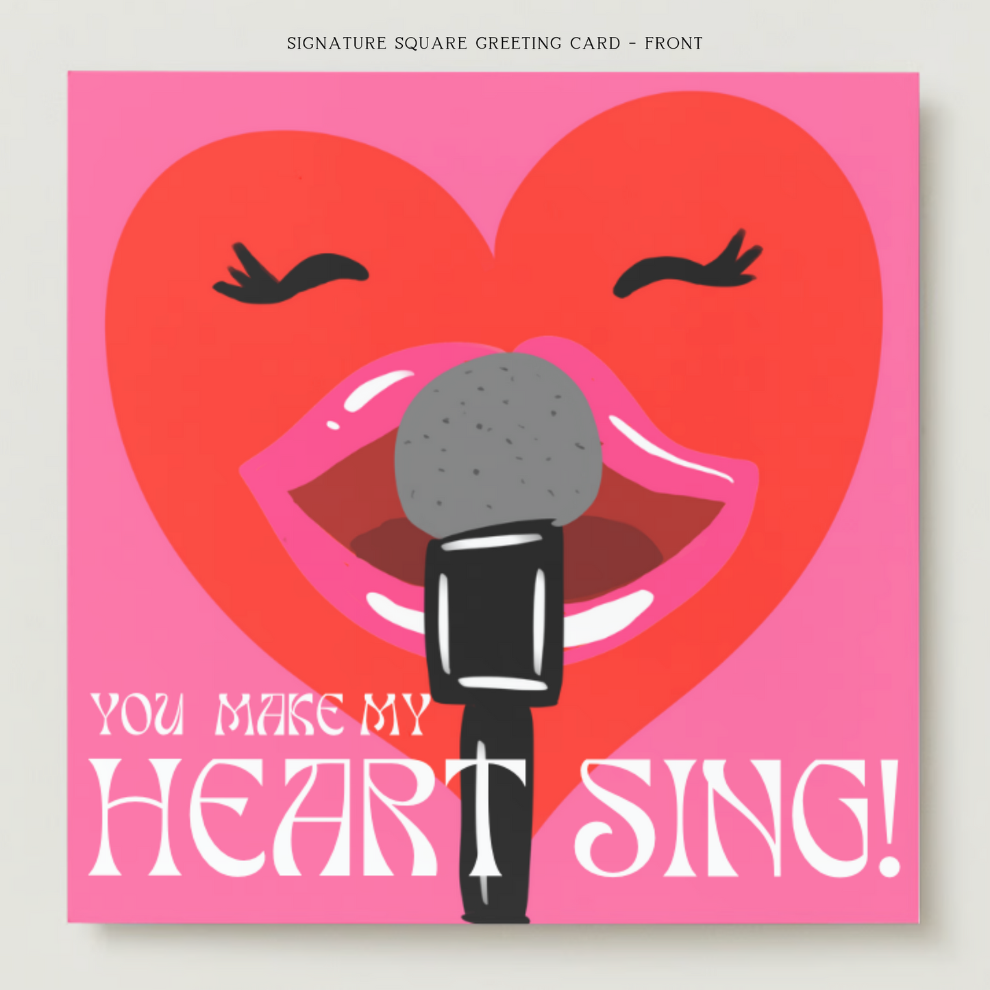 You Make My Heart Sing Greeting Card