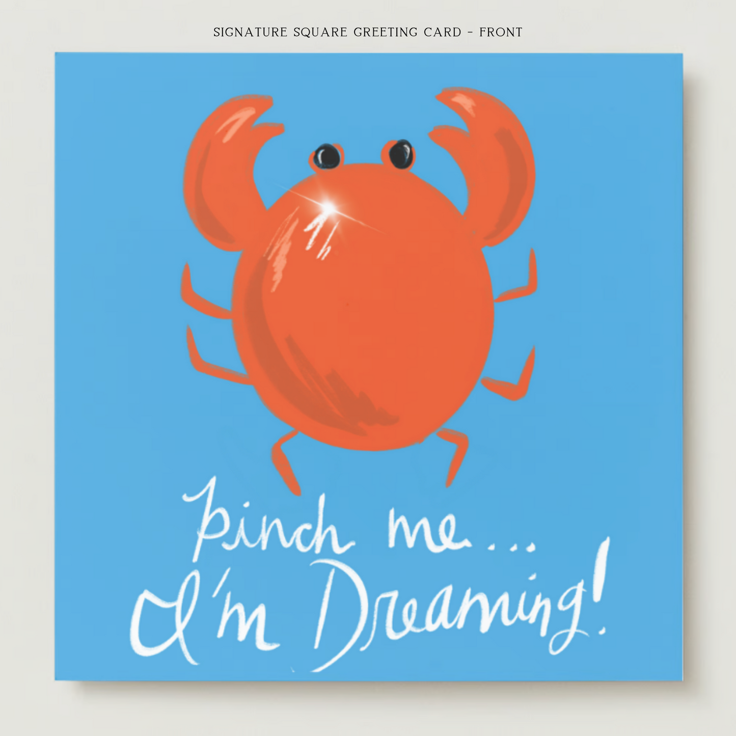 Pinch Me, I'm Dreaming Greeting Card