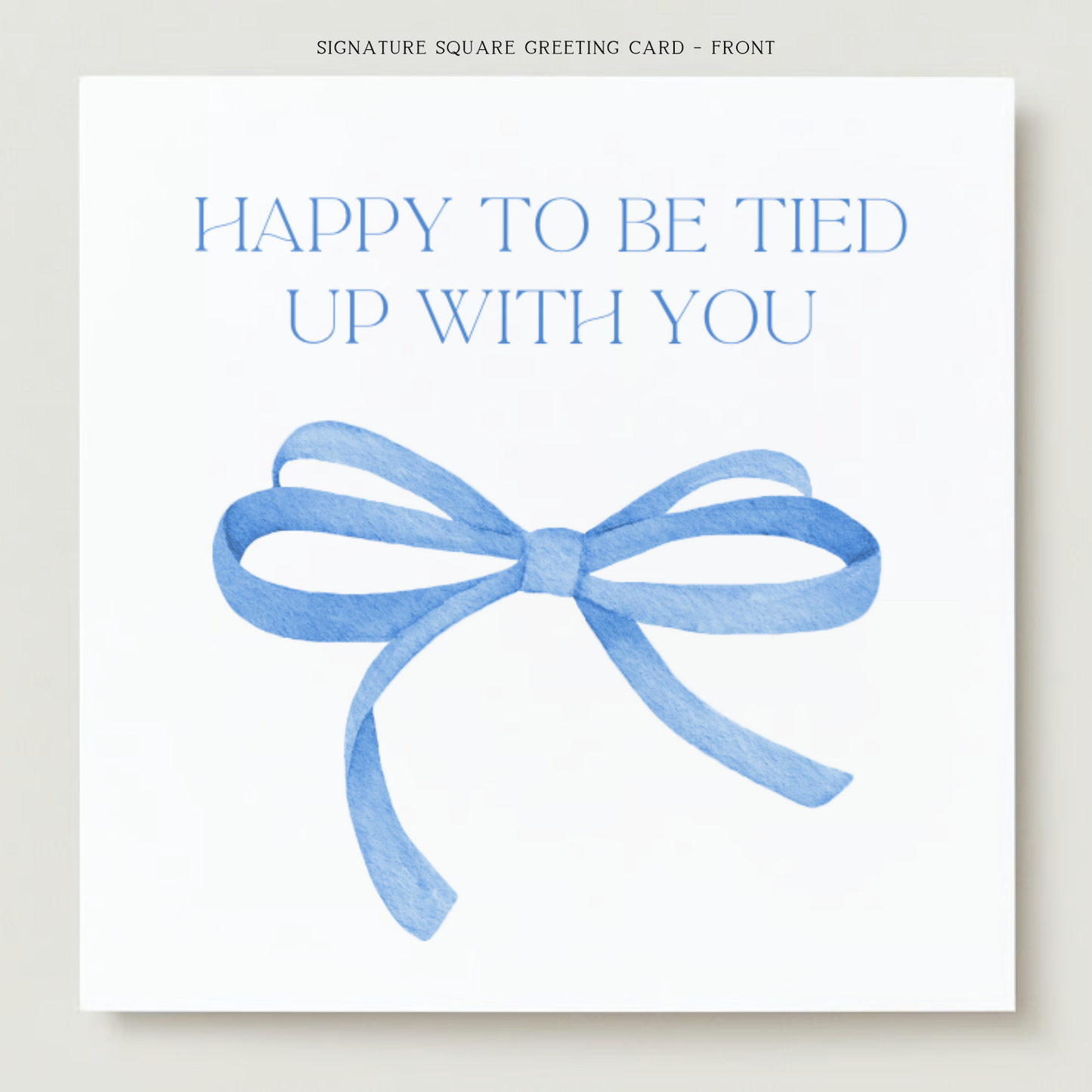 Happy to Be Tied Up With You Greeting Card