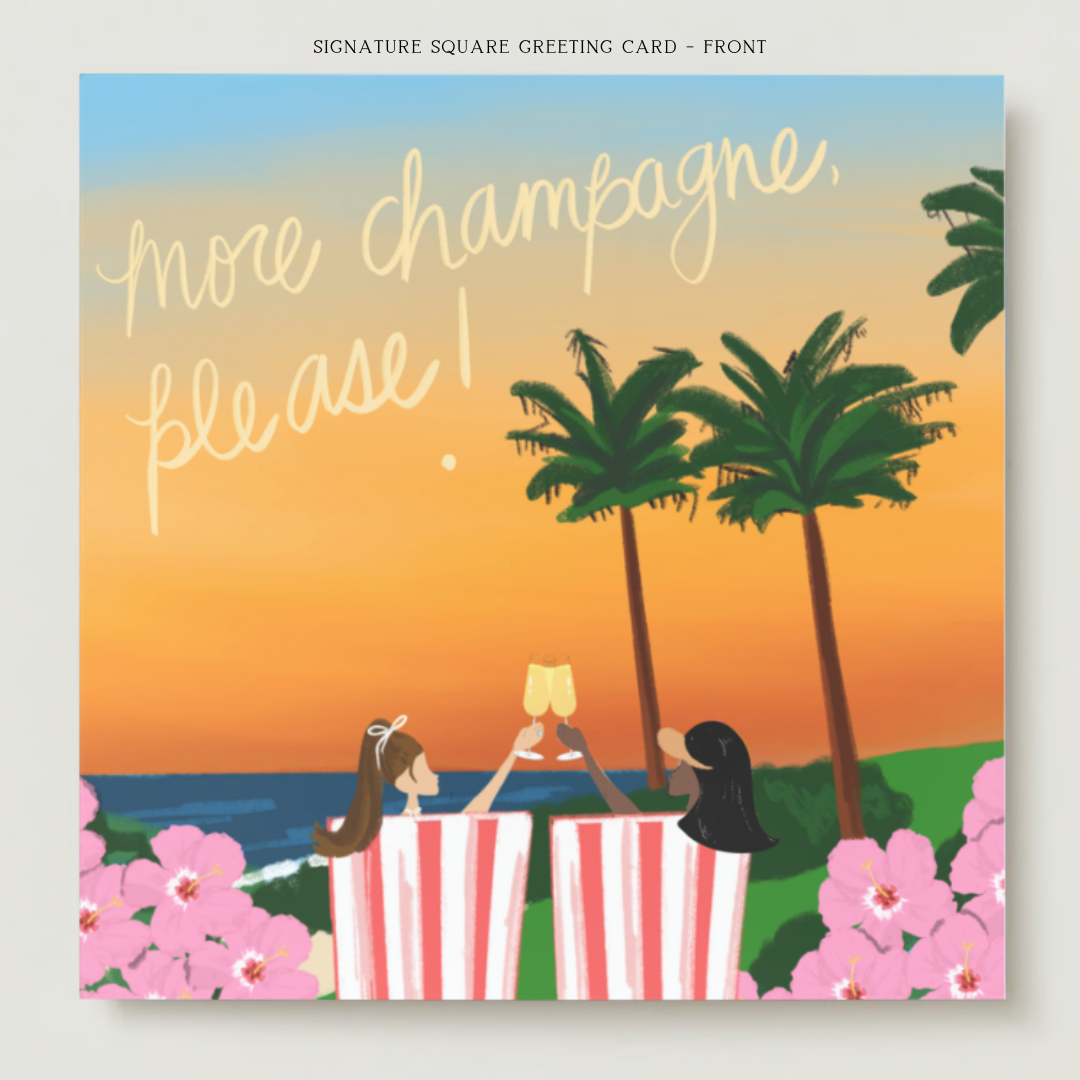 More Champagne Please Greeting Card