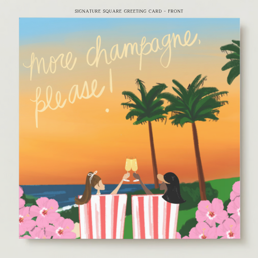 More Champagne Please Greeting Card