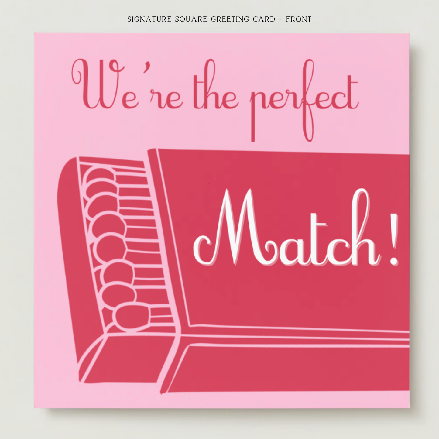 We're the Perfect Match Greeting Card