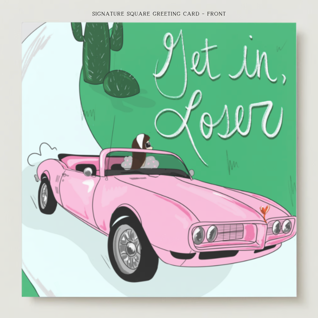 Convertible "Get In Loser" Greeting Card